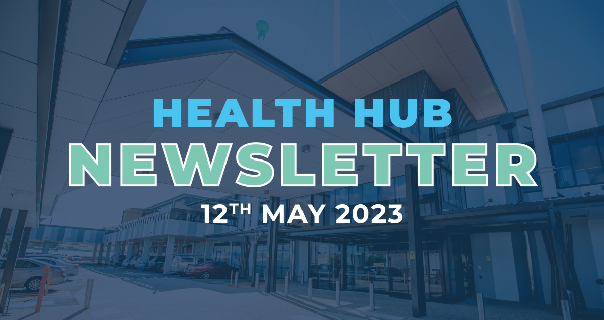 Newsletter May 12th Health Hub Doctors Morayfield